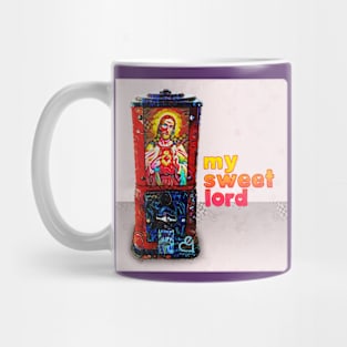 My Sweet Lord Mug